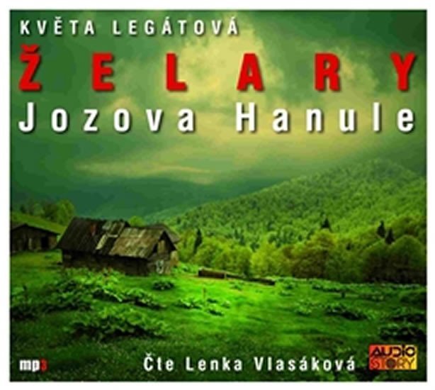 Želary / Jozova Hanule - CDmp3 (Čte Lenka Vlasáková) - Květa Legátová
