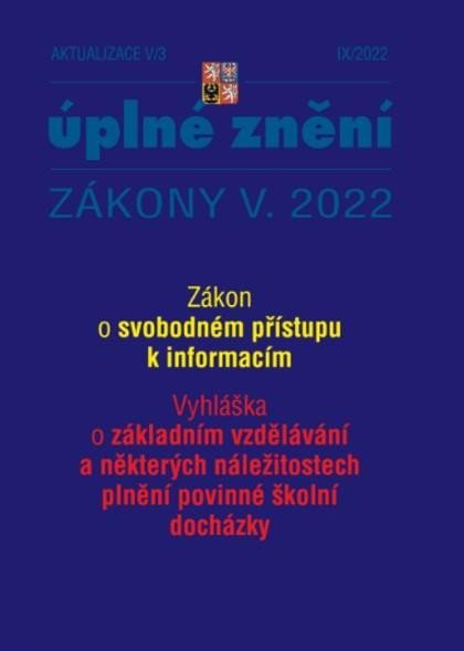Aktualizace V/3 2022 Zákon o svobodném přístupu k informacím - Vyhláška o základním vzdělávání a některých náležitostech plnění povinné školní docházky