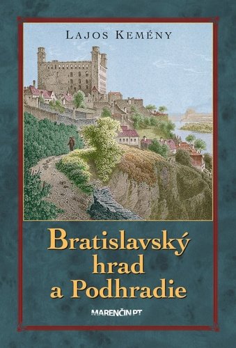 Levně Bratislavský hrad a Podhradie - Lajos Kemény
