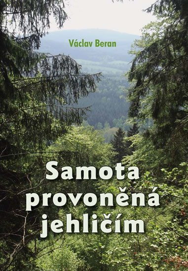 Levně Samota provoněná jehličím - Václav Beran