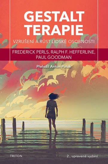 Levně Gestaltterapie - Vzrušení a růst lidské osobnosti - Frederick Perls
