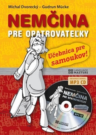 Levně Nemčina pre opatrovateľky + CD: Učebnica pre samoukov - Michal Dvorecký; Gudrun Mücke