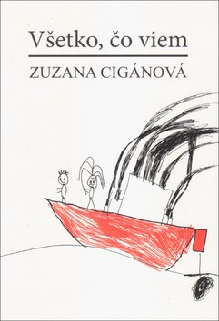Levně Všetko, čo viem - Zuzana Cigánová