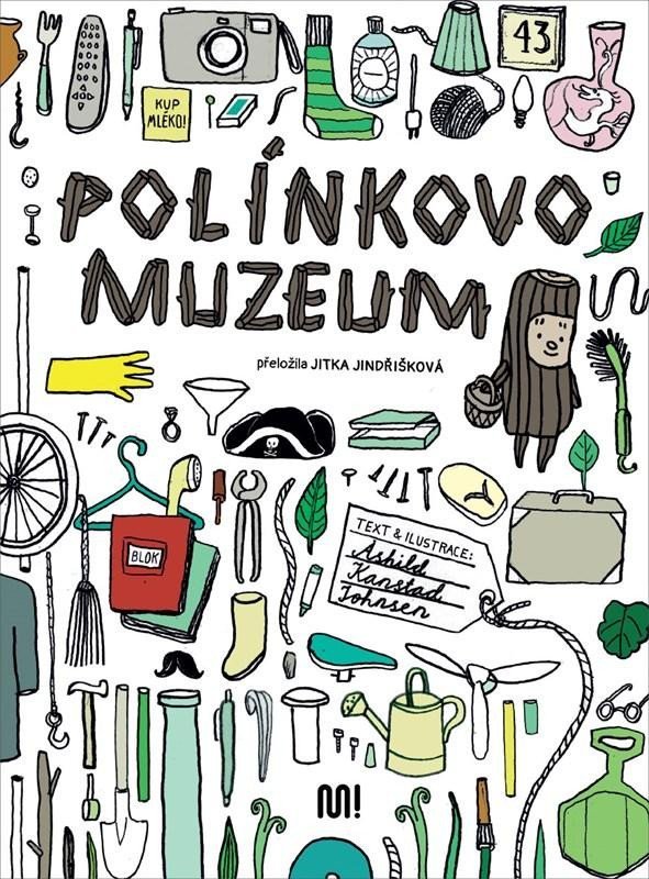 Levně Polínkovo muzeum - Johnsen Ashild Kanstad