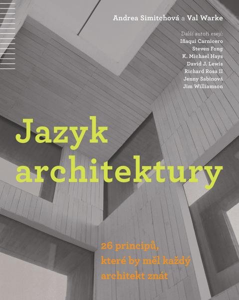 Levně Jazyk architektury - 26 principů, které by měl každý architekt znát - Andrea Simitch