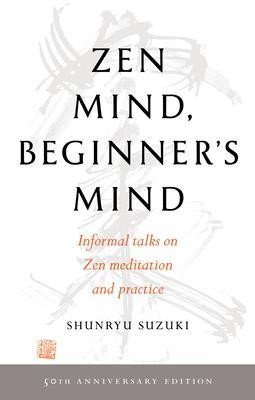 Zen Mind, Beginner´s Mind - Shunryu Suzuki