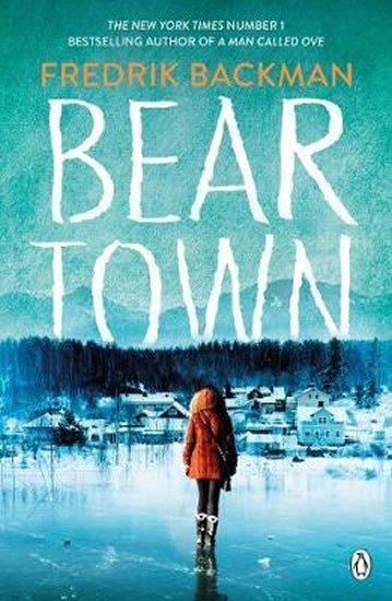 Levně Beartown : From The New York Times Bestselling Author of A Man Called Ove - Fredrik Backman