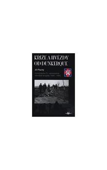 Levně Kříže a hvězdy od Dunkerque - Jiří Plachý