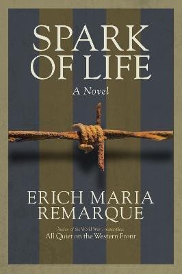 Levně Spark of Life: A Novel - Erich Maria Remarque