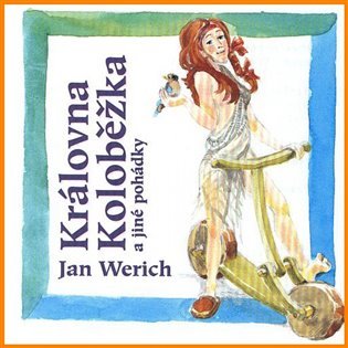 Levně Královna Koloběžka (CD) - Jan Werich