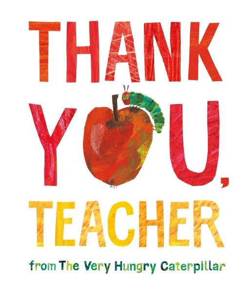 Levně Thank You, Teacher from The Very Hungry Caterpillar: Bilderbuch - Eric Carle