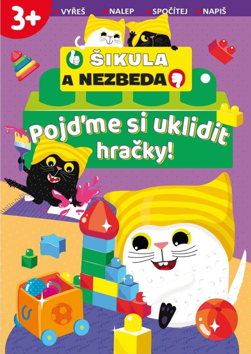 Levně Pojďme si uklidit hračky! - Šikula a Nezbeda