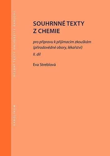 Souhrnné texty z chemie pro přípravu k přijímacím zkouškám II. díl, 5. vydání - Eva Streblová