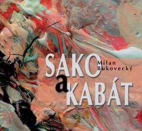 Sako a kabát - Milan Bukovecký; Pavel Smolika