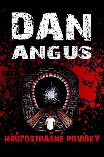 Levně Hrůzostrašné povídky - Dan Angus