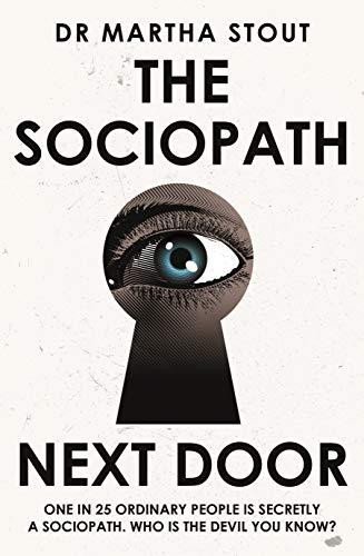The Sociopath Next Door: The Ruthless versus the Rest of Us - Martha Stoutová