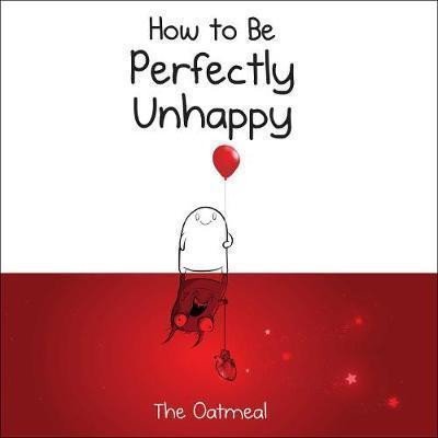 Levně How to Be Perfectly Unhappy - Matthew Inman