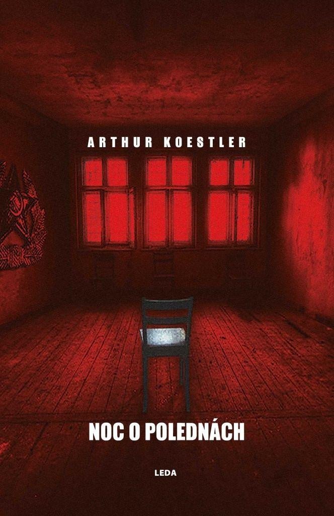 Levně Noc o polednách - Podvratný politický román - Arthur Koestler
