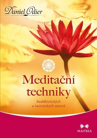 Levně Meditační techniky buddhistických a taoistických mistrů - Daniel Odier