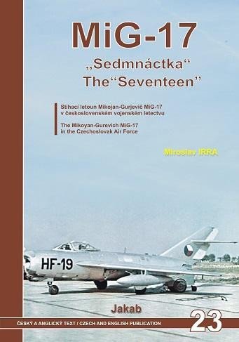 Levně MiG-17 Sedmnáctka / The Seventeen, 2. vydání - Miroslav Irra