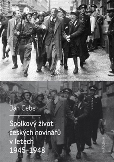 Levně Spolkový život českých novinářů v letech 1945-1948 - Jan Cebe