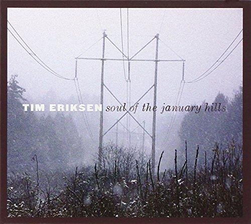 Soul Of The January Hills - CD - Tim Eriksen