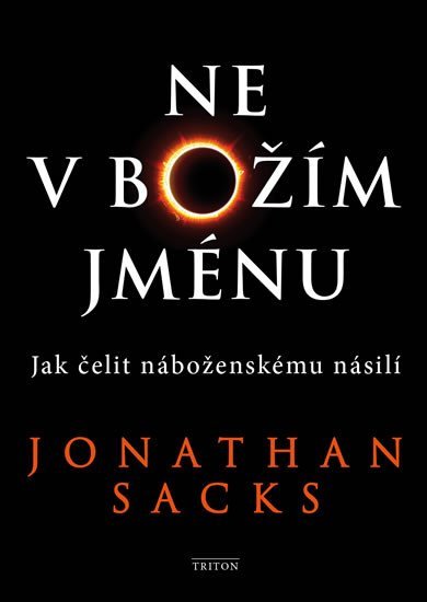 Levně Ne v Božím jménu - Jak čelit náboženskému násilí - Jonathan Sacks