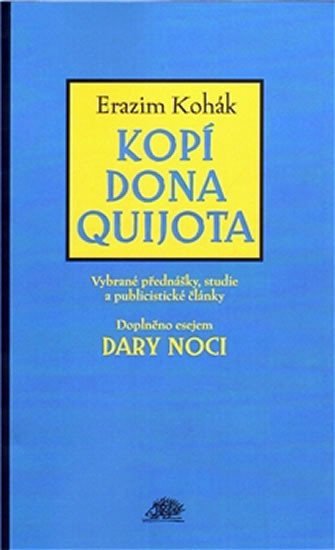 Levně Kopí Dona Quijota - Erazim Kohák