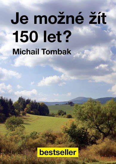 Levně Je možné žít 150 let? - Michail Tombak