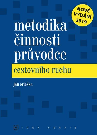 Metodika činnosti průvodce cestovního ruchu, 7. vydání - Ján Orieška