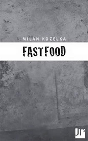 Levně Fastfood - Milan Kozelka