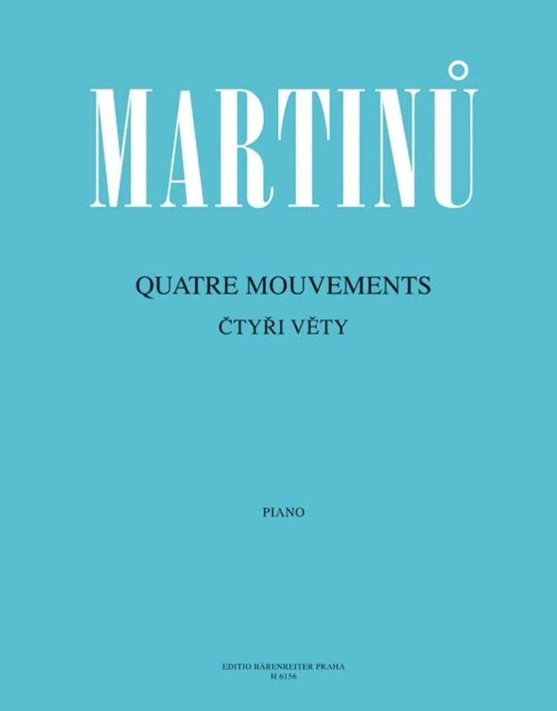 Čtyři věty - Quatre Mouvements - Bohuslav Martinů