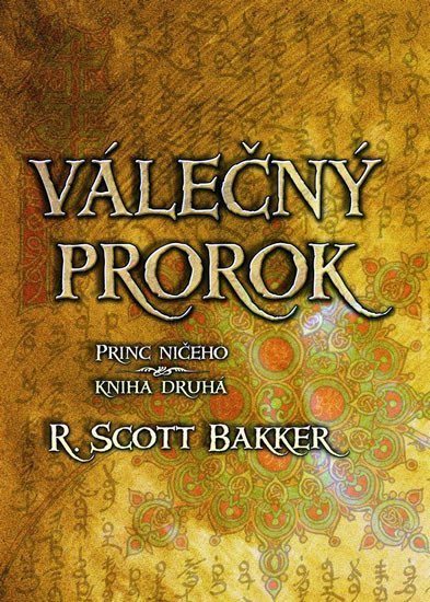 Princ ničeho 2 - Válečný prorok - R. Scott Bakker