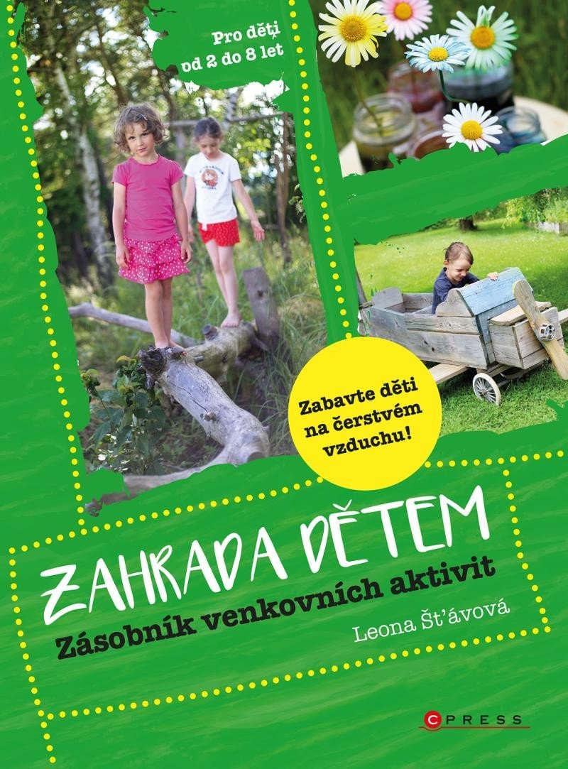Levně Zahrada dětem - Zásobník venkovních aktivit - Leona Šťávová