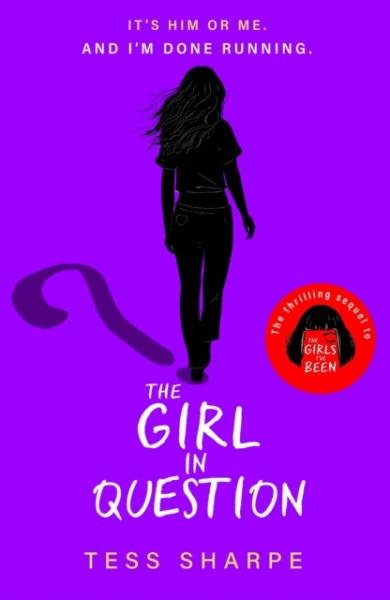Levně The Girl in Question: The thrilling sequel to The Girls I´ve Been - Tess Sharpe
