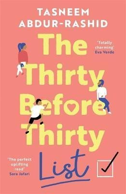 Levně The Thirty Before Thirty List: An uplifting novel about what if´s, missed chances and new beginnings - Tasneem Abdur-Rashid