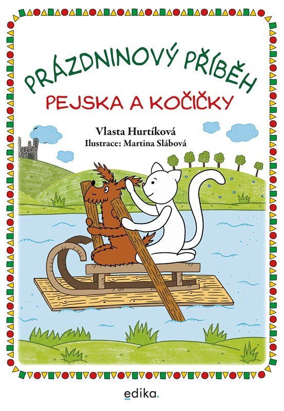 Levně Prázdninový příběh pejska a kočičky - Vlasta Hurtíková