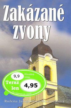 Zakázané zvony - Ružena Janiglašová-Moravčíková