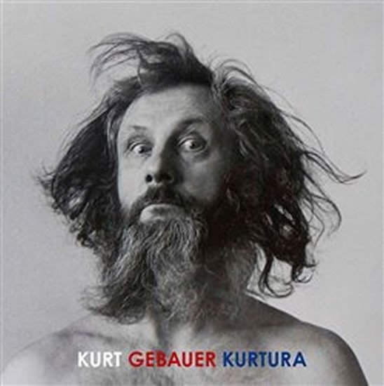 Levně Kurt Gebauer Kurtura - Kurt Gebauer