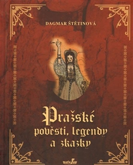 Levně Pražské pověsti, legendy a zkazky - Josef Svátek