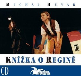 Levně Knížka o Regině (+CD audio,CD video) - Michal Huvar