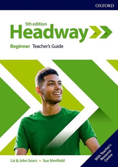 Levně New Headway Beginner Teacher´s Book with Teacher´s Resource Center (5th) - John Soars