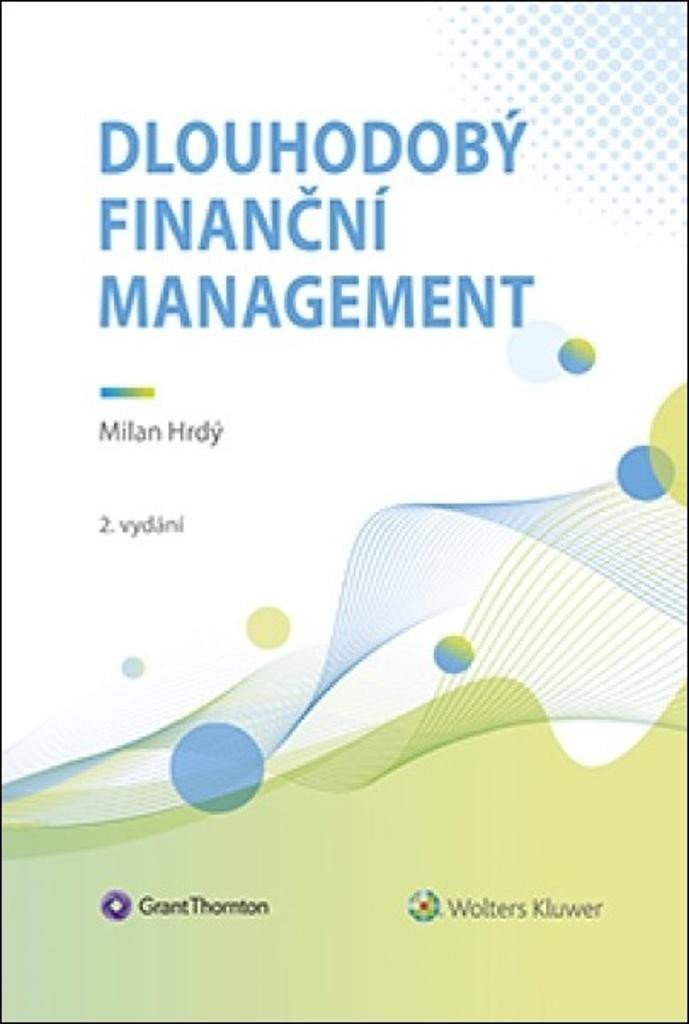 Levně Dlouhodobý finanční management, 2. vydání - Milan Hrdý