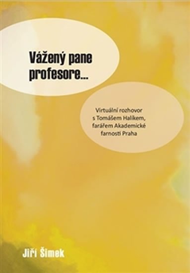 Levně Vážený pane profesore... - Jiří Šimek