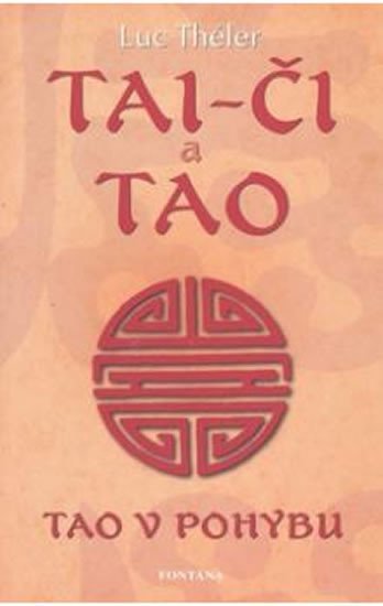 Levně Tai-či a Tao - Tao v pohybu - Luc Théler