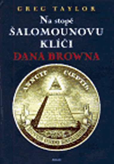 Na stopě Šalomounovu klíči Dana Browna - Greg Taylor