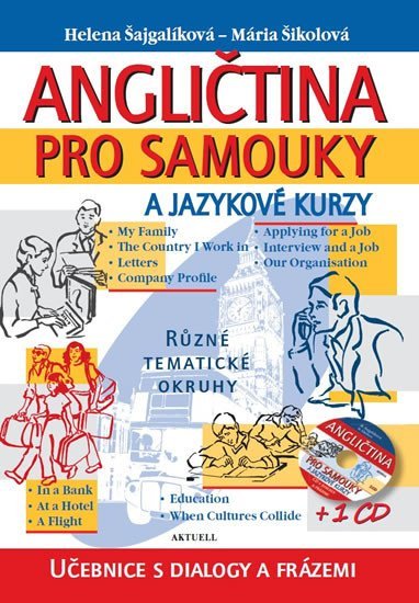 Angličtina pro samouky a jazykové kurzy + CD, 1. vydání - Helena Šajgalíková