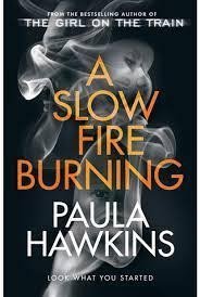 Levně A Slow Fire Burnin - Paula Hawkins