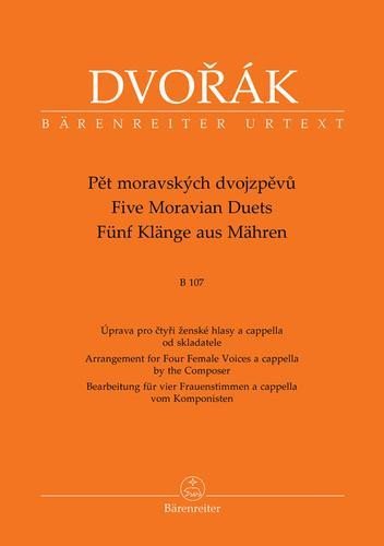 Levně Pět moravských dvojzpěvů B 107 - Úprava pro čtyři ženské hlasy a cappella od skladatele - Antonín Dvořák