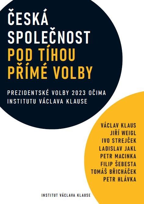 Česká společnost pod tíhou přímé volby - Prezidentské volby 2023 očima institutu Václava Havla - Václav Klaus